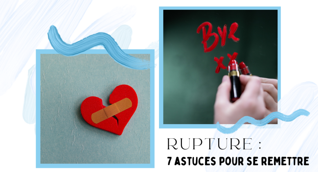 Rupture amoureuse conseils